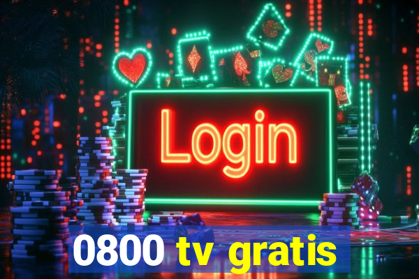 0800 tv gratis